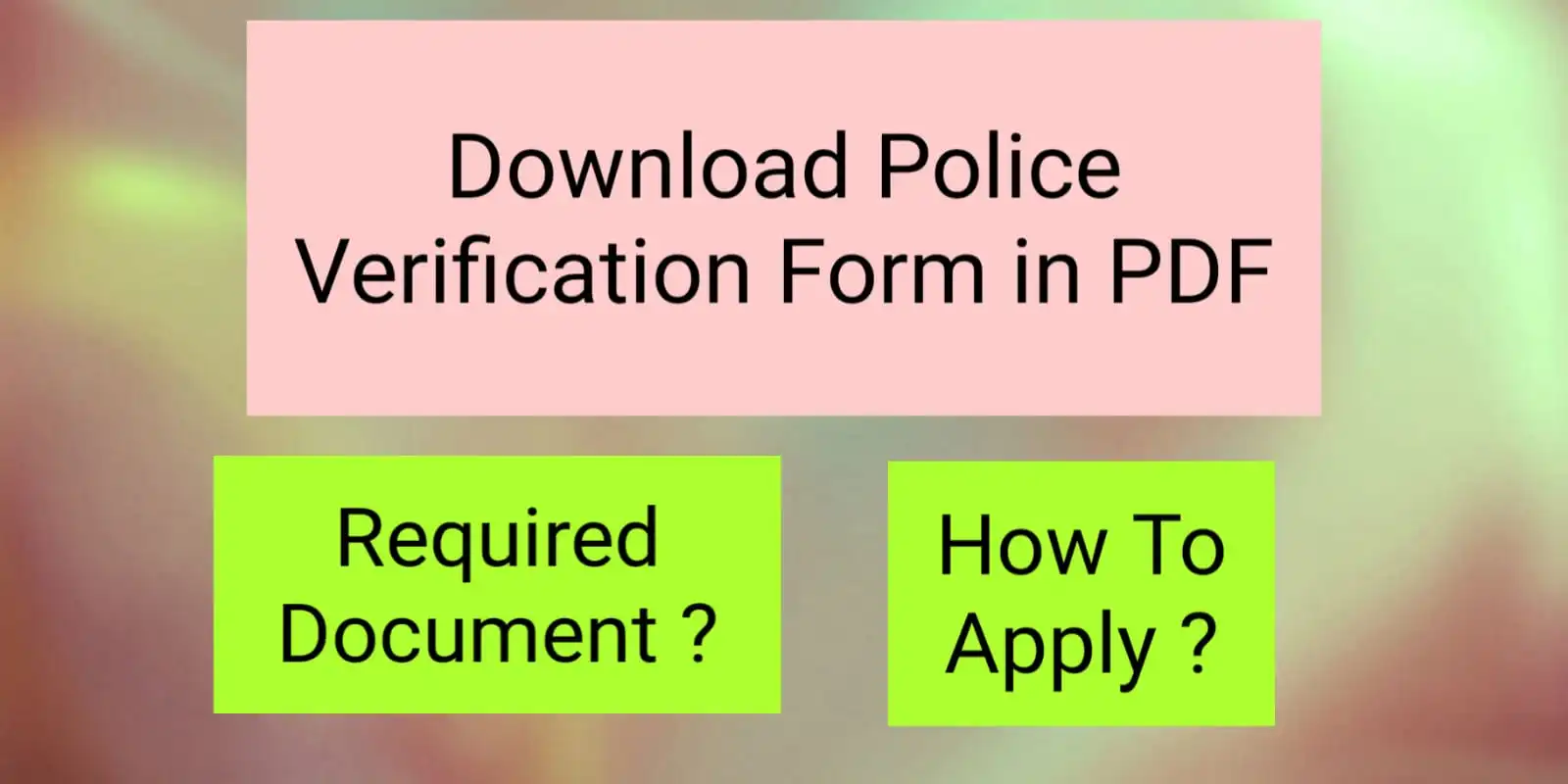 [PDF] पुलिस वेरिफिकेशन फॉर्म डाउनलोड | Download Police Verification Form in PDF |